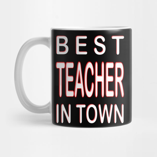 Best Teacher In Town Design Teacher Red by DormIronDesigns